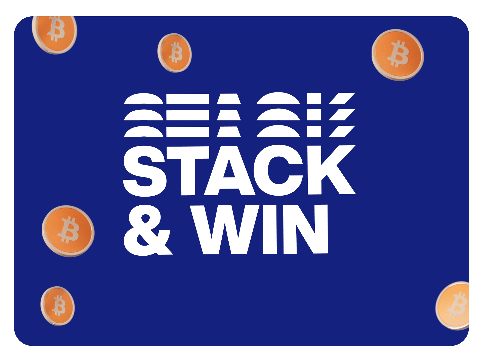 Stack & Win Bitcoin Giveaway