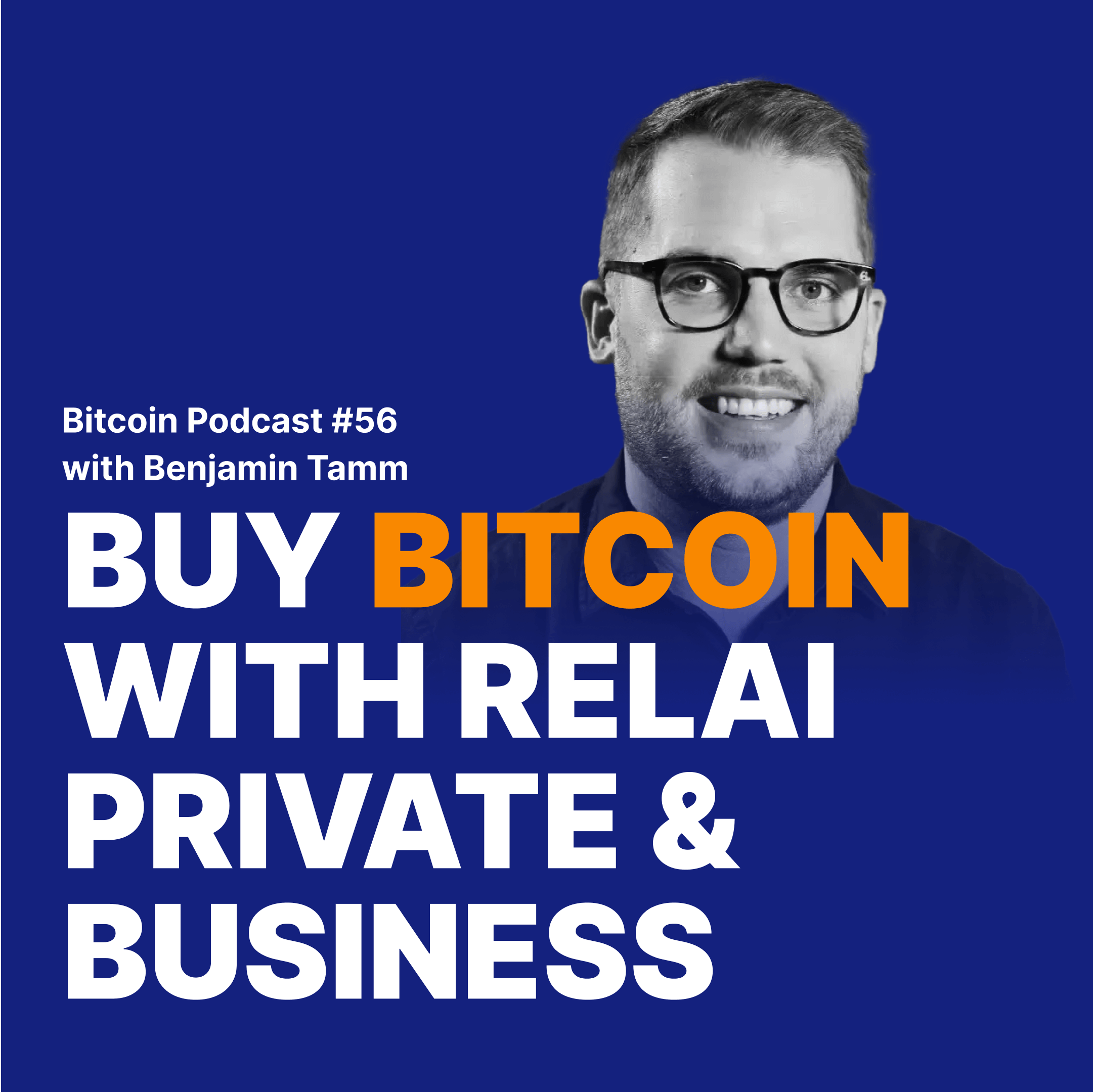 Benjamin Tamm Relai Bitcoin Podcast