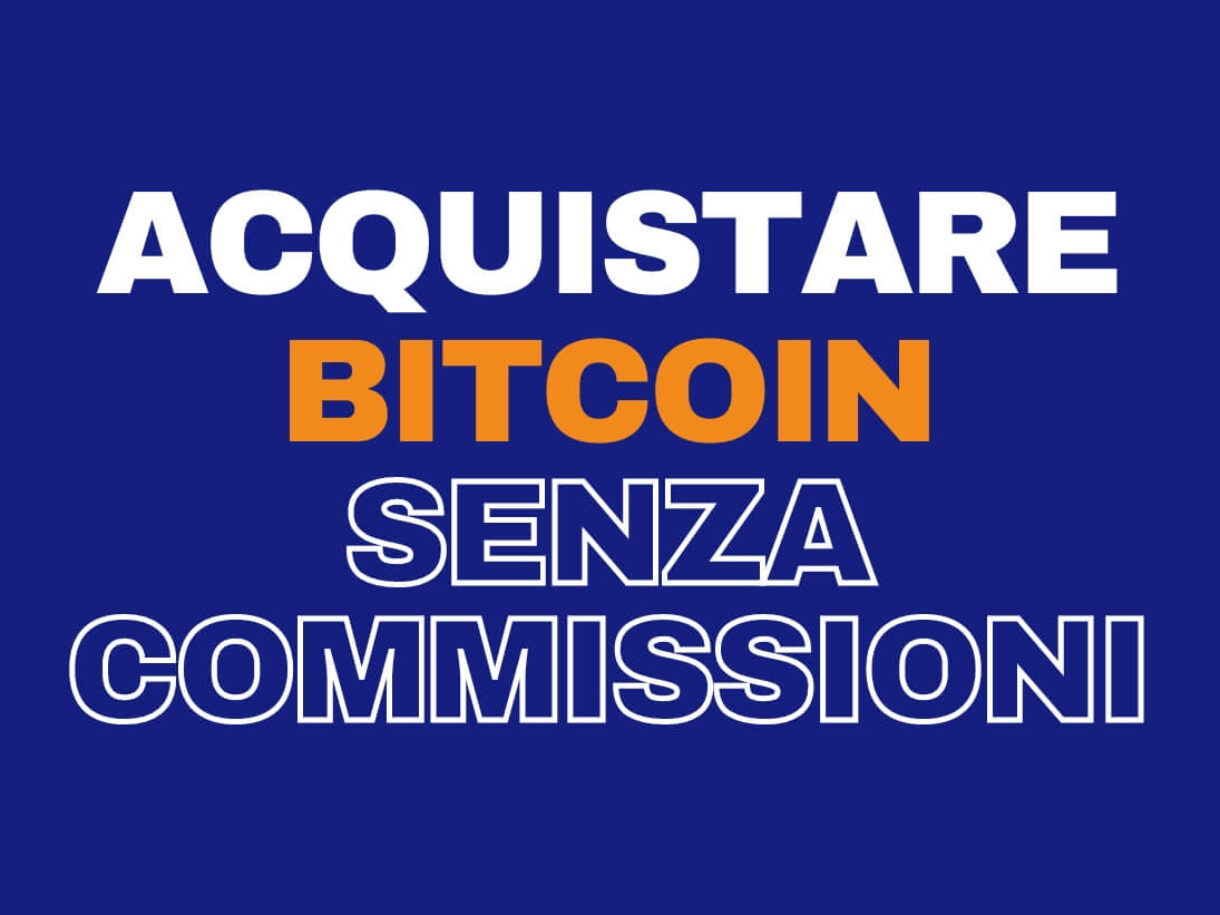 acquistare bitcoin senza commissioni image 1