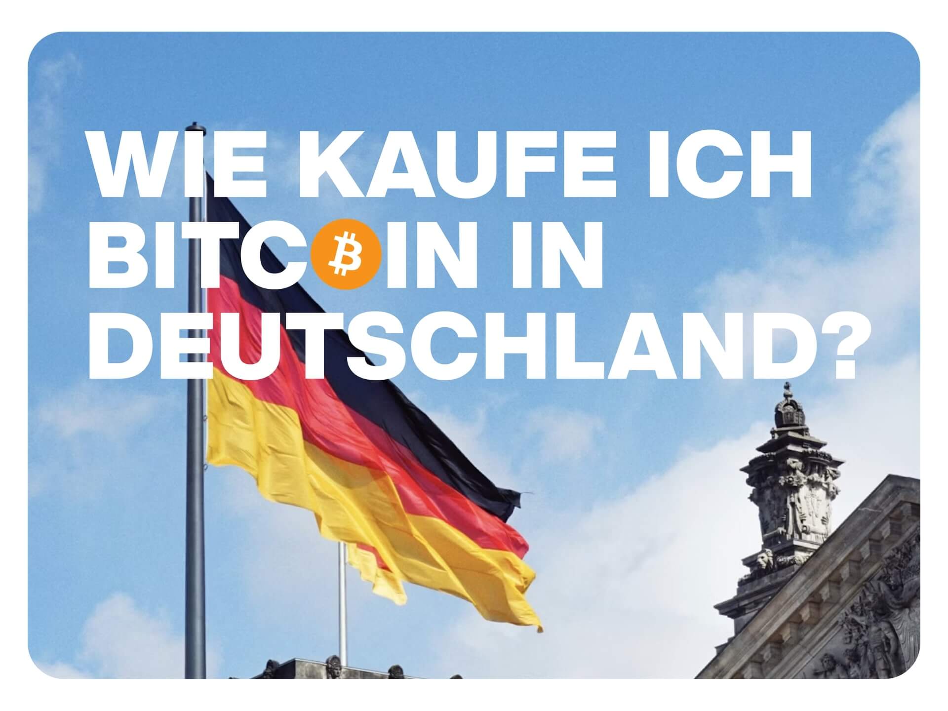 Wie kaufe ich Bitcoin in Deutschland?